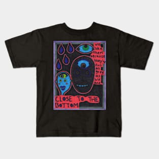 Close To The Bottom Kids T-Shirt